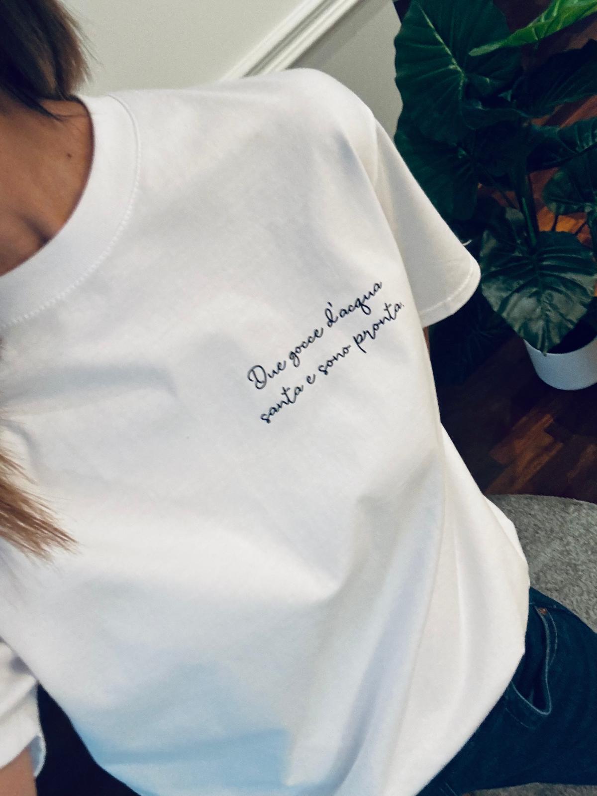 T-shirt Due gocce d'acqua santa e sono pronta